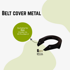 Ola S1 pro Gen2 Belt Cover Metal