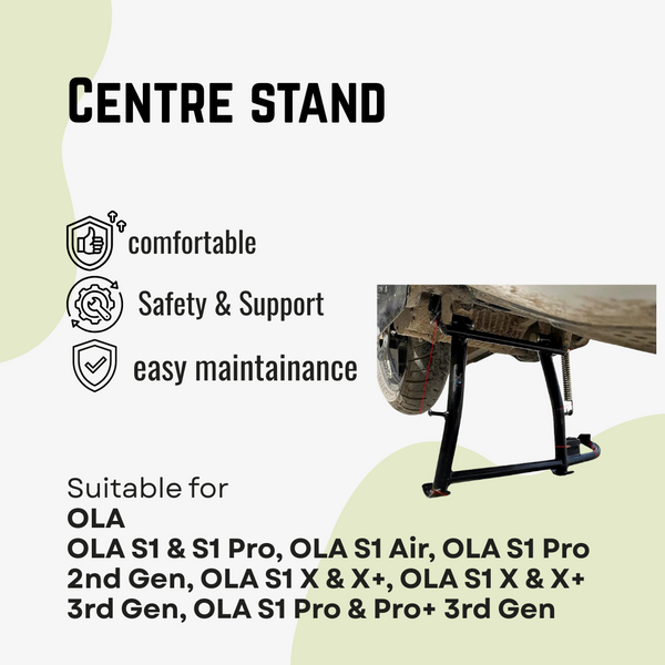 Centre stand for Ola S1 Pro Gen2/Gen3/S1 X/X+ Gen3